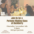 Perfume Making Class November 5th