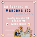 Mahjong 102 November 9th Event