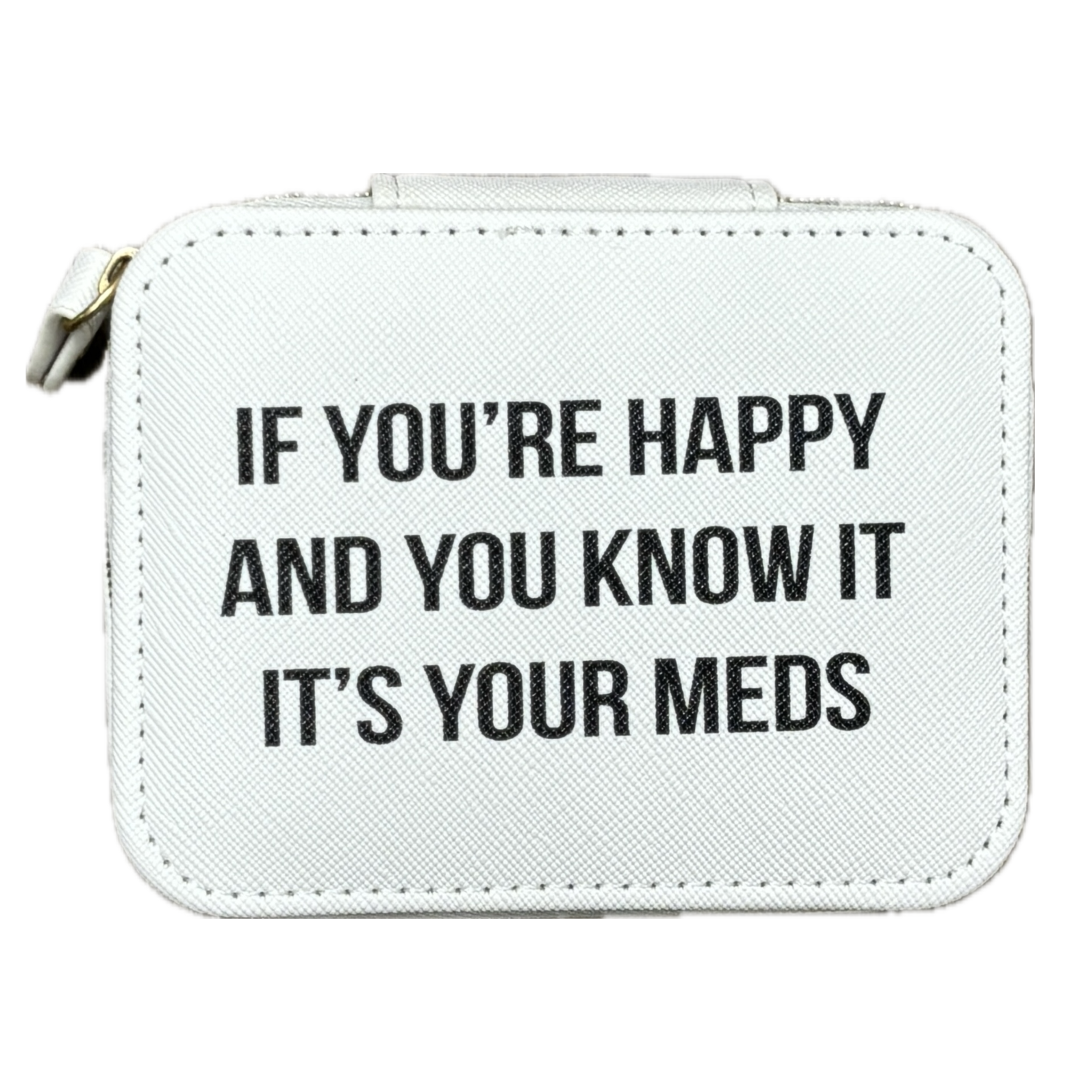 If You're Happy Pill Case