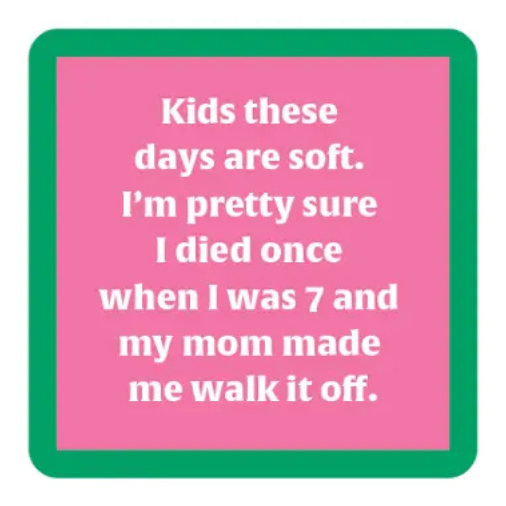 Kids These Days Coaster