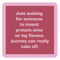 Protein Wine Coaster