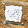 Things That Make Me Acrylic Frame