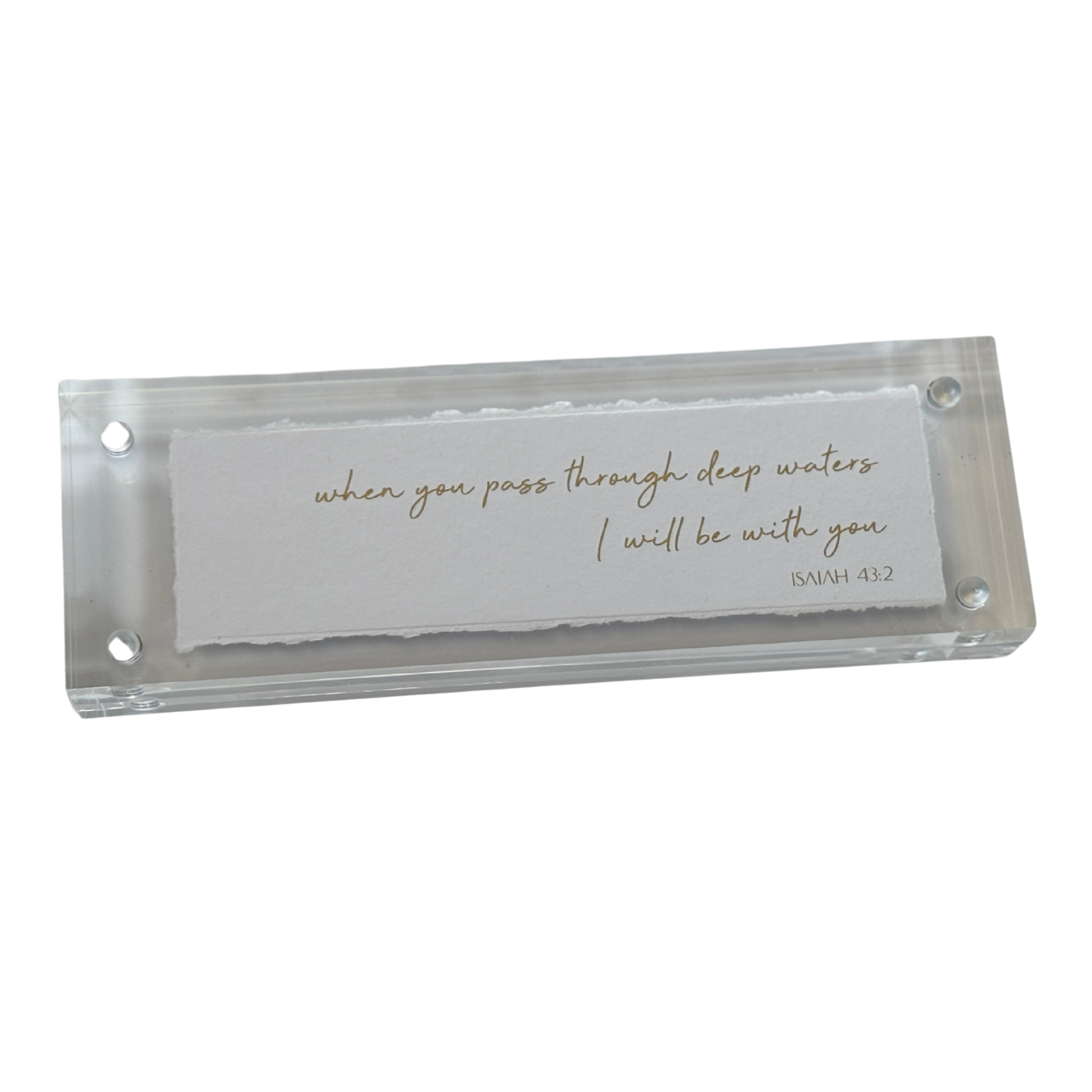 When You Pass Through Deep Waters Acrylic Frame