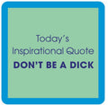 Inspirational Quote Coaster