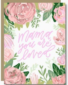 Mama You Are Loved Card