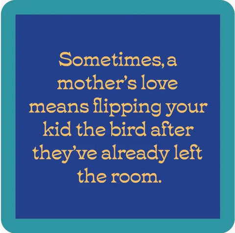 Mothers Love Coaster