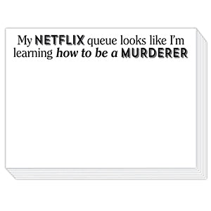 My Netflix cue looks like I'm learning how to be a Murderer Slab Pad