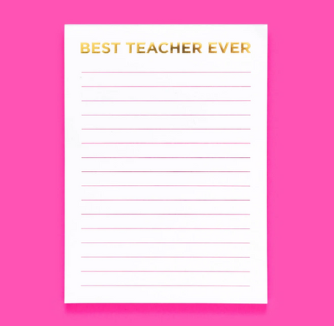 Best Teacher Ever Notepad
