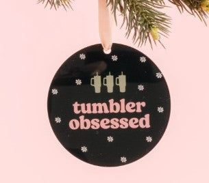 Tumbler Obsessed Ornament