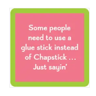 Chapstick Coaster