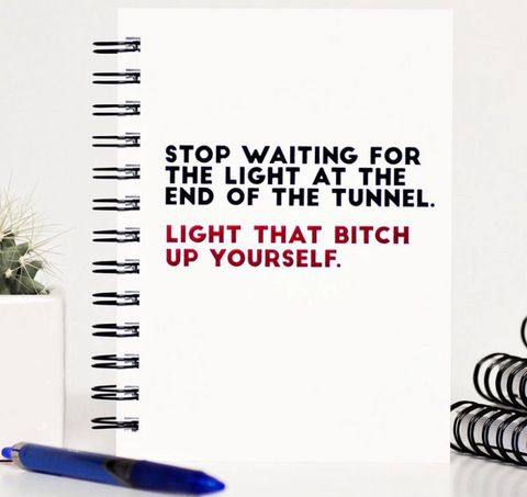 Light That Bitch Up Yourself Journal