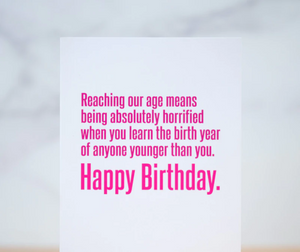 Reaching Our Age Means... Birthday Card