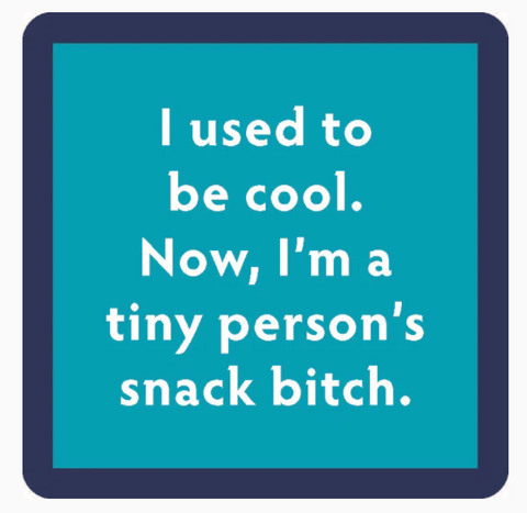 Snack Bitch Coaster