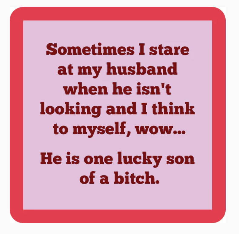 He’s One Lucky Son of a Bitch Coaster